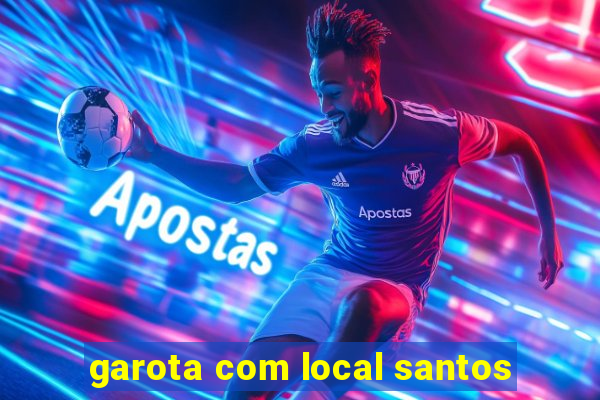 garota com local santos